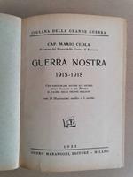 Guerra nostra 1915-1918: con particolare studio sui giudizi degli alleati e nei nemici al valore delle truppe italiane