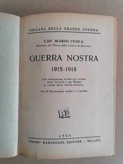 Guerra nostra 1915-1918: con particolare studio sui giudizi degli alleati e nei nemici al valore delle truppe italiane - Mario Ceola - copertina