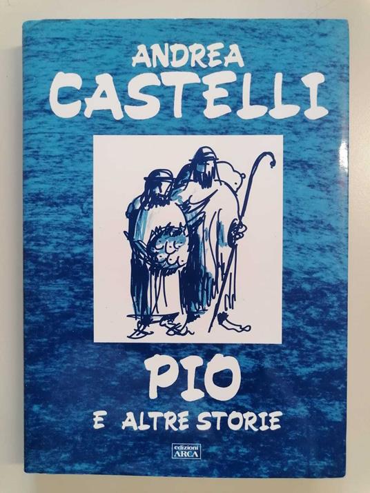 Pio e altre storie - Andrea Castelli - copertina