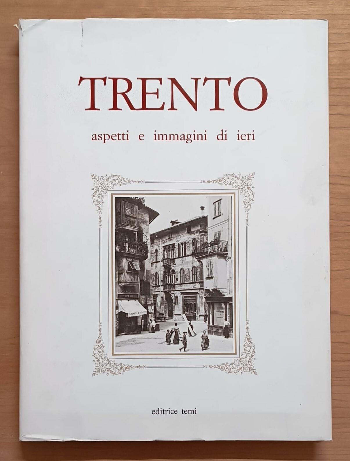 Trento: aspetti e immagini di ieri