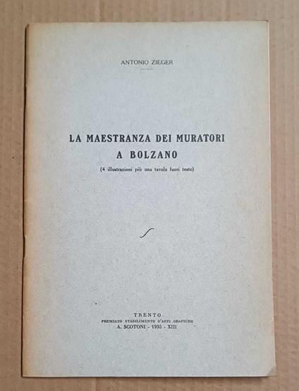 La maestranza dei muratori a Bolzano - Antonio Zieger - copertina
