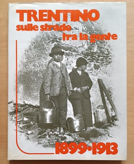 Trentino sulle strade tra la gente: 1899-1913 - Franco De Battaglia - copertina