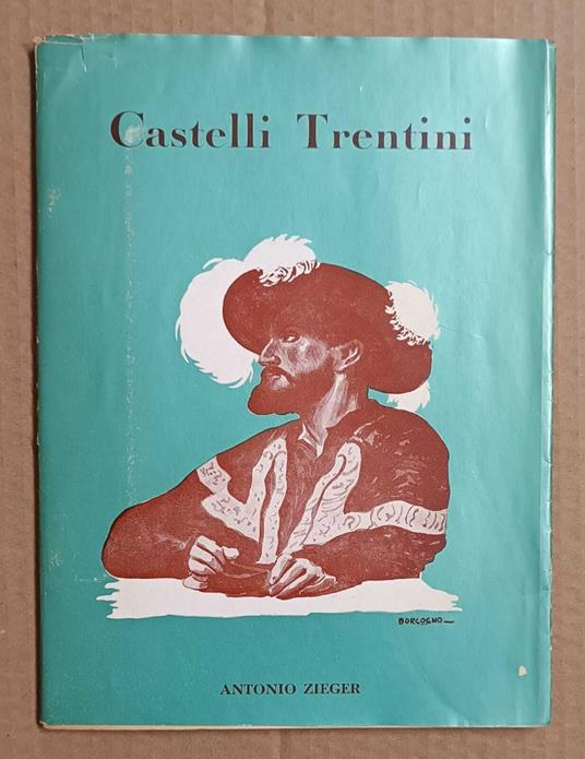 Castelli trentini: edizione numerata di 250 esemplari. UNICO ESEMPLARE CON 12 CARTOLINE - Antonio Zieger - copertina