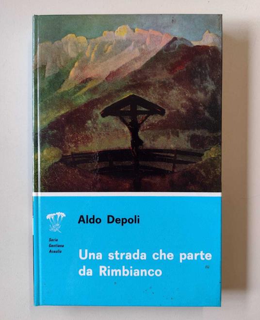 Una strada che parte da Rimbianco - Aldo Depoli - copertina