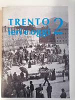 Trento ieri e oggi 2