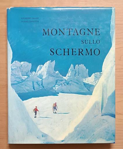 Montagne sullo schermo (CON AUTOGRAFI DEGLI AUTORI) - Giuseppe Grassi - copertina