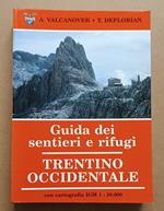 Guida dei sentieri e rifugi: Trentino occidentale