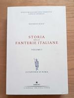 Storia delle Fanterie di Roma: vol. 1: Le fanterie di Roma