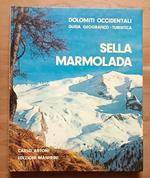 Sella Marmolada: Dolomiti occidentali, guida geografico-turistica