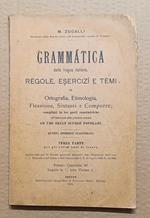 Grammatica della lingua italiana: Regole, esercizi e temi di ortografia, etimologia, flessione, sintassi e comporre, compilati in tre parti concentriche, coll'indicazione della pronunzia toscana, ad uso delle scuole popolari. Parte III, per gli ultim