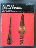 Al di là della storia: i grandi capitoli della ricerca archeologica nella regione tridentina