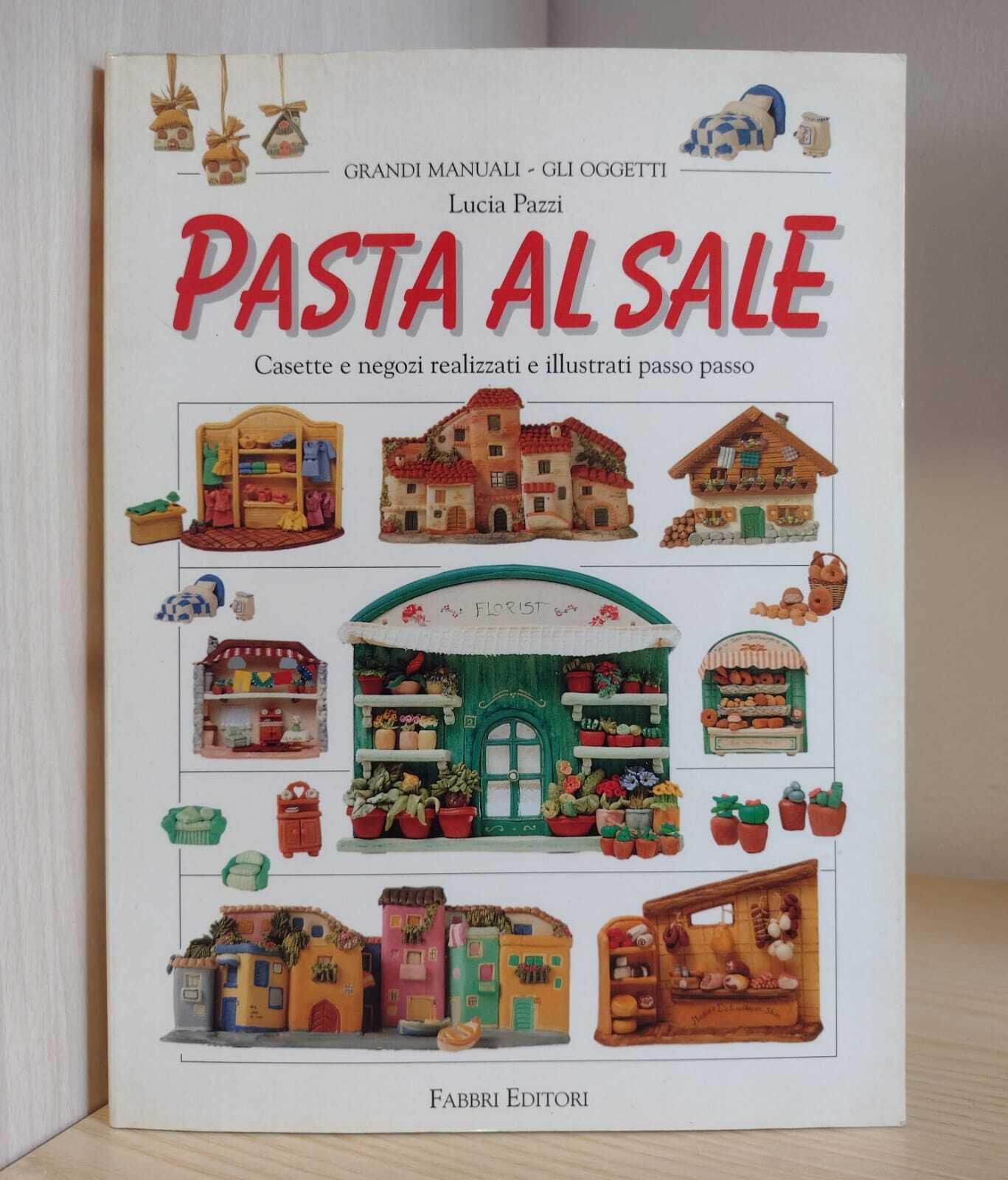 Pasta al sale: Casette e negozi realizzati e illustrati passo passo