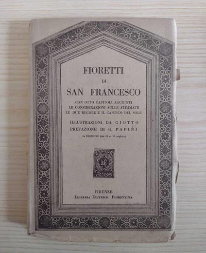 Fioretti di San Francesco: con otto capitoli aggiunti, le considerazioni sulle stimmate, le due Regole il Cantico del sole - copertina