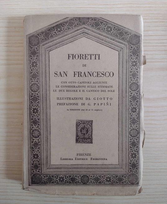 Fioretti di San Francesco: con otto capitoli aggiunti, le considerazioni sulle stimmate, le due Regole il Cantico del sole - copertina