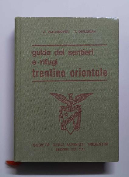 Guida dei sentieri e rifugi: Trentino orientale - Adolfo Valcanover - copertina