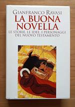 La buona novella: le storie, le idee, i personaggi del Nuovo Testamento
