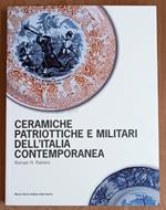 Ceramiche patriottiche e militari dell'Italia contemporanea