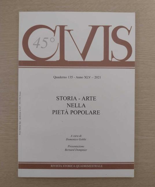 Civis studi e testi: Quaderno 135 - Anno XLV - 2021 [Storia - arte nella pietà popolare] - copertina