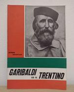 Garibaldi ed il Trentino [edizione 1961 condotta su quella originale del 1907]
