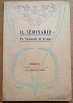 Il Seminario Pr. Vescovile di Trento: Memorie compilate dal rettore Sac. Graziano Flabbi