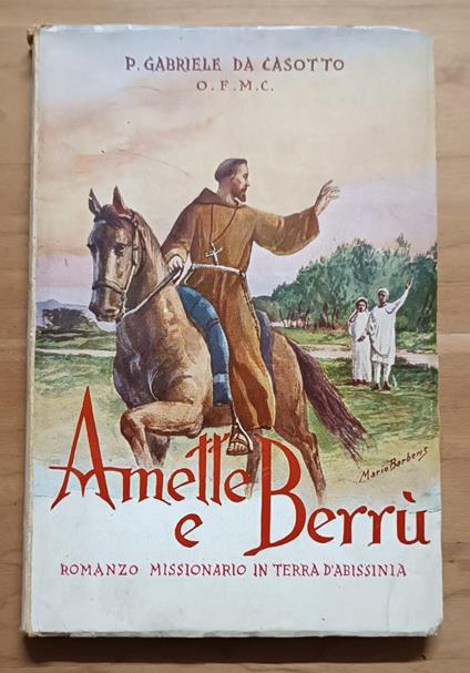 Amette e Berrù: Drammatiche vicende d'amore in terra d'Etiopia: Romanzo storico 1940-42 - copertina