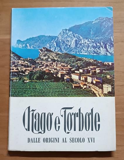 Nago e Torbole dalle origini al secolo XVI - Giovanbattista Mezzi - copertina