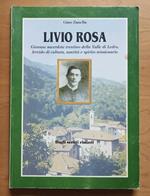 Livio Rosa: giovane sacerdote trentino della Valle di Ledro fervido di cultura, santità e spirito missionario: dagli scritti rimasti