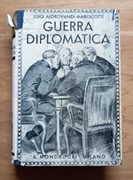 Guerra diplomatica: ricordi e frammenti di diario: 1914-1919