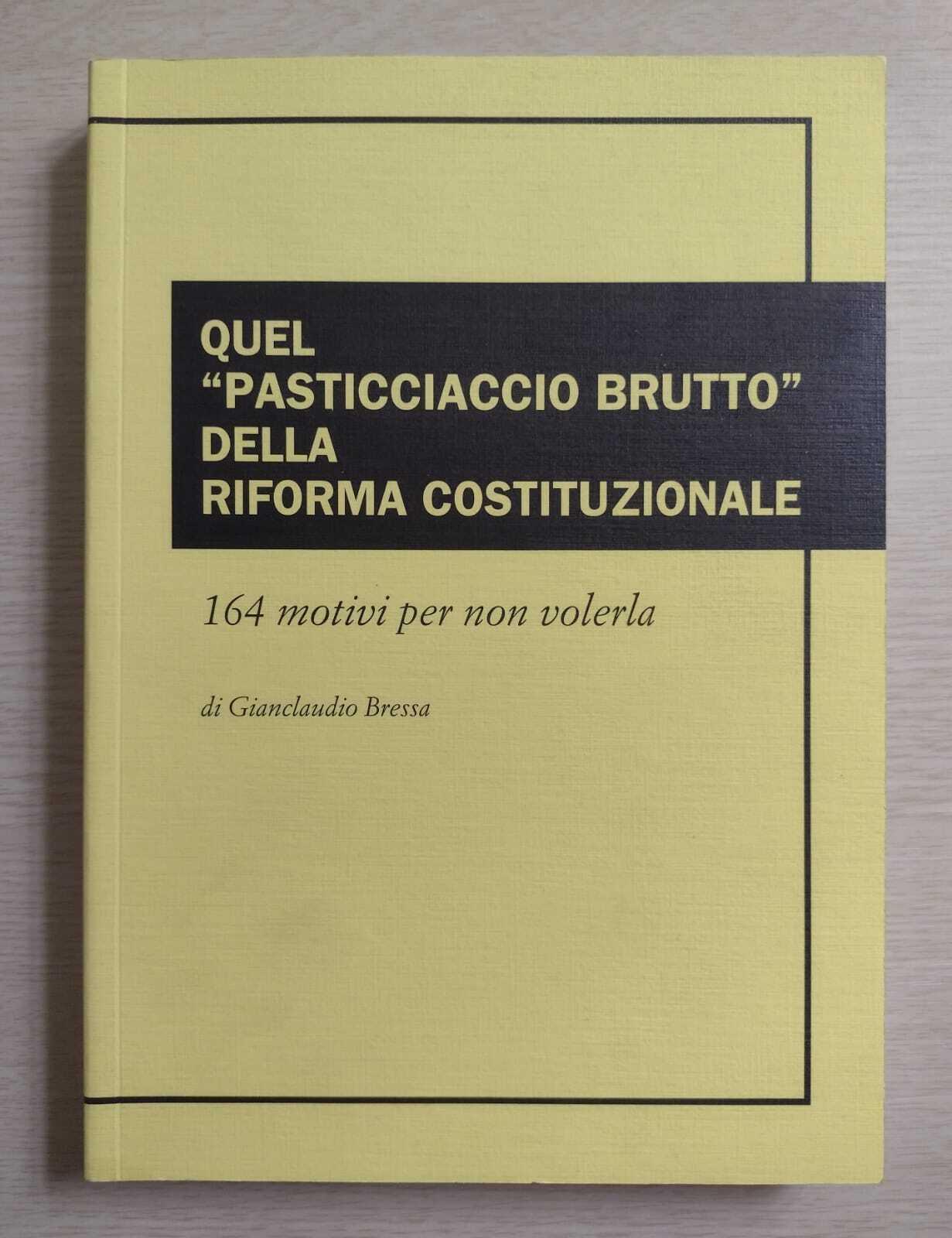 Quel pasticciaccio brutto della riforma costituzionale: 164 motivi per non volerla