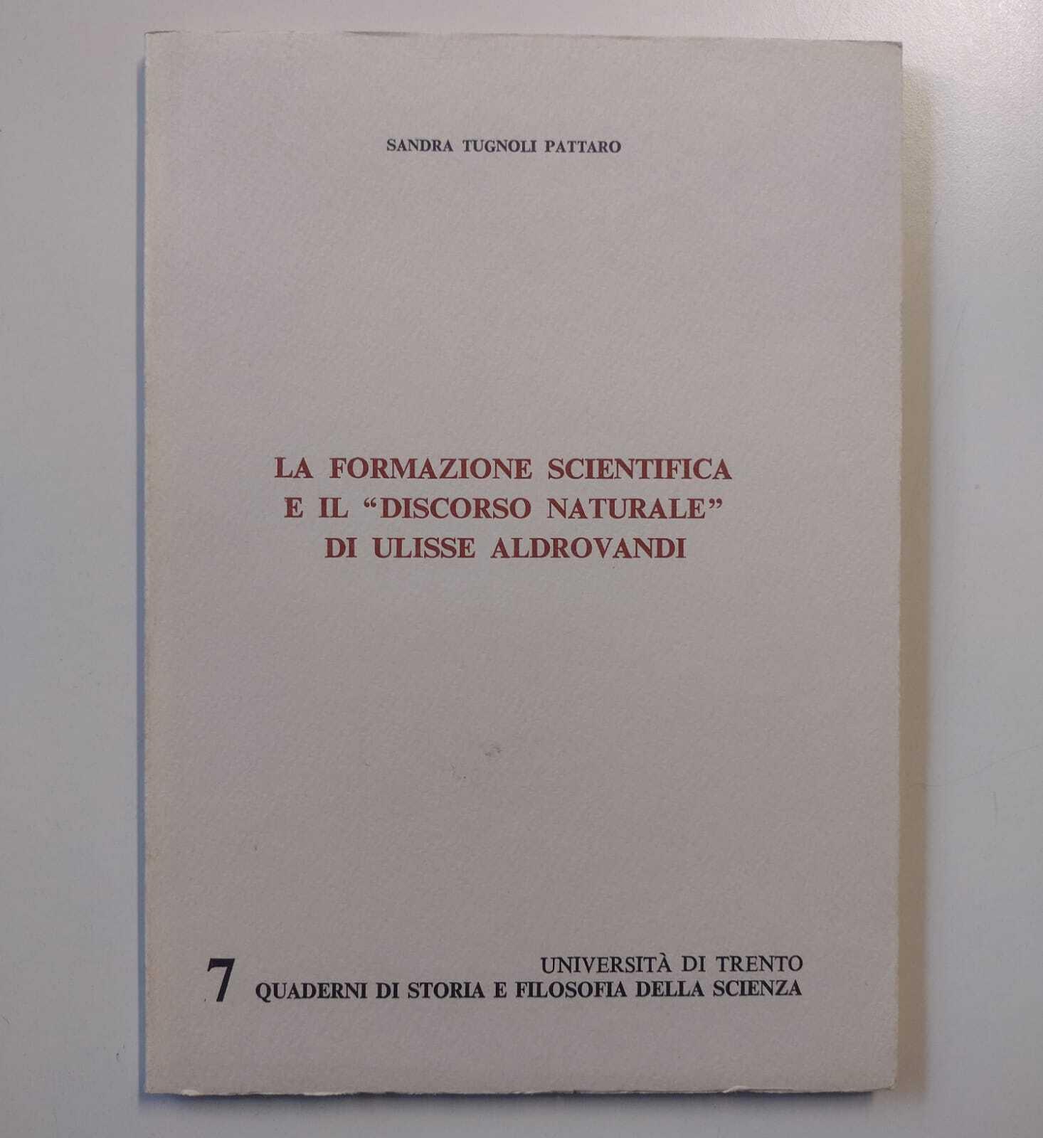 La formazione scientifica e il 'Discorso naturalè di Ulisse Aldrovandi
