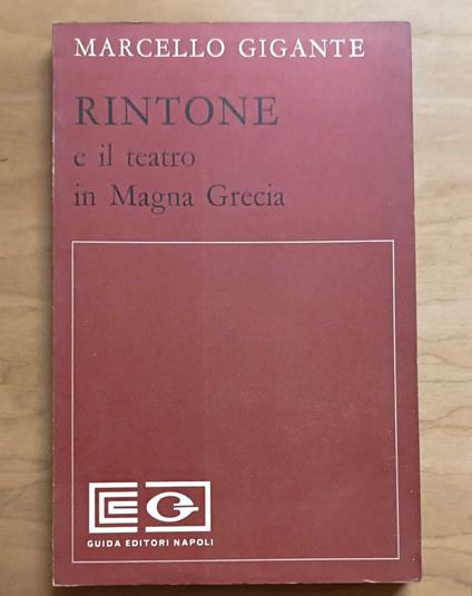 Rintone e il teatro in Magna Grecia - Marcello Gigante - copertina