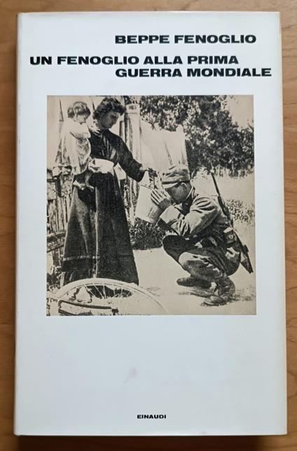 Un Fenoglio alla prima guerra mondiale - Beppe Fenoglio - copertina