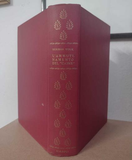 L' ammutinamento del 'Cainè: romanzo della seconda guerra mondiale - Herman Wouk - copertina