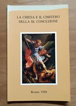 La chiesa e il cimitero della SS. Concezione: guida storico-artistica