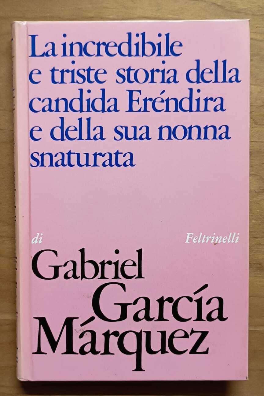 La incredibile e triste storia della candida Erendira e della sua nonna snaturata