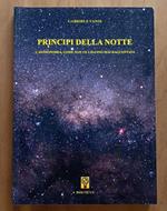 Principi della notte: l'astronomia come non ve l'hanno mai raccontata