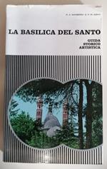 La basilica del Santo: guida storico-artistica