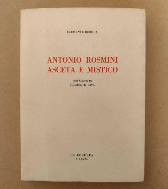 Antonio Rosmini asceta e mistico - Clemente Rebora - copertina