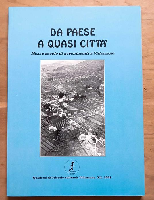 Da paese a quasi città: mezzo secolo di avvenimenti a Villazzano - Mauro Lando - copertina