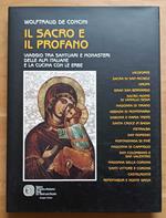 Il sacro e il profano: viaggio tra santuari e monasteri delle Alpi italiane e la cucina con le erbe