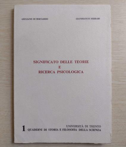 Significato delle teorie e ricerca psicologica - Giuliano Di Bernardo - copertina