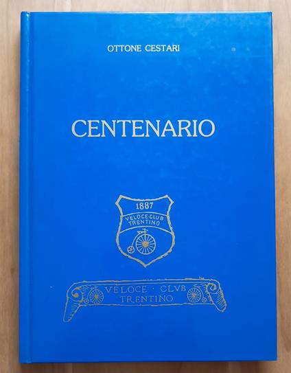 Centenario: 1887 Veloce Club Trentino - Ottone Cestari - copertina