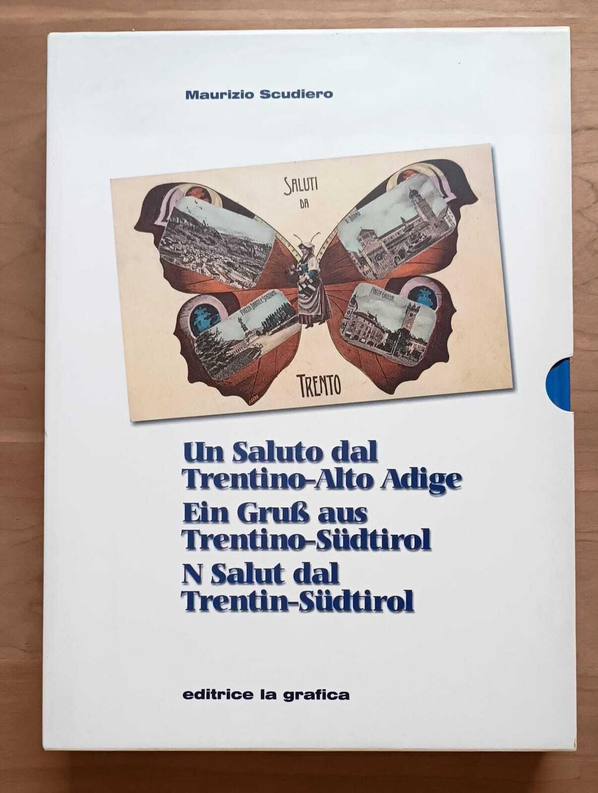 Un saluto dal Trentino Alto Adige: cartoline, 1889-1939 (COFANETTO IN 2 VOLUMI)