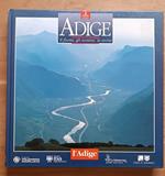 L' Adige: il fiume, gli uomini, la storia