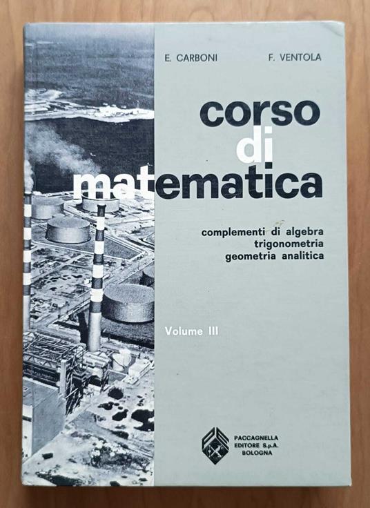 Corso di matematica: Trigonometria, geometria analitica, complementi di algebra. Volume III per la terza classe degli istituti tecnici - copertina