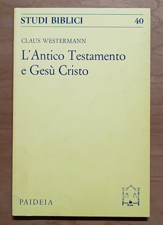 L' Antico Testamento e Gesù Cristo - Claus Westermann - copertina