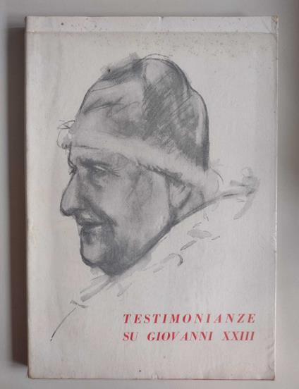 Testimonianze su Giovanni XXIII [Testimonianze, Anno VI, N. 55-56, Giugno-Luglio 1963] - copertina