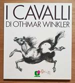I cavalli di Othmar Winkler