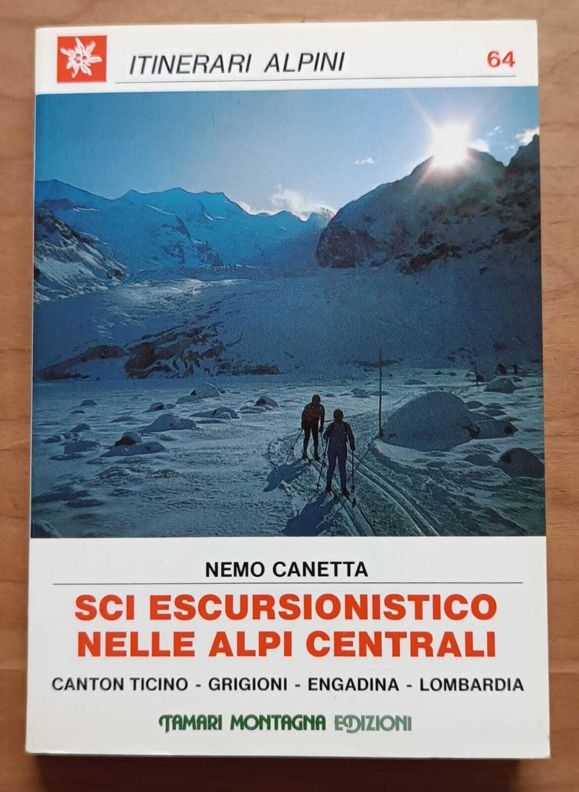 Sci escursionistico nelle Alpi centrali: Canton Ticino, Grigioni, Engadina, Lombardia