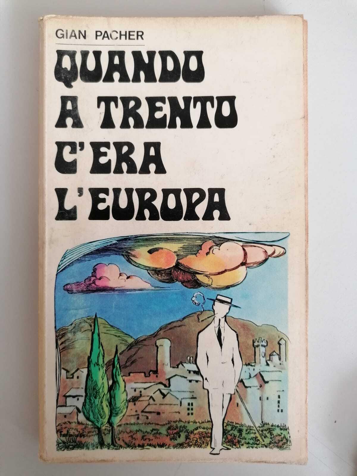 Quando a Trento c'era l'Europa